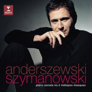 PIOTR ANDERSZEWSKI / ピョートル・アンデルジェフスキ / シマノフスキ:ピアノ・アルバム / SZYMANOWSKI: PIANO ALBUM