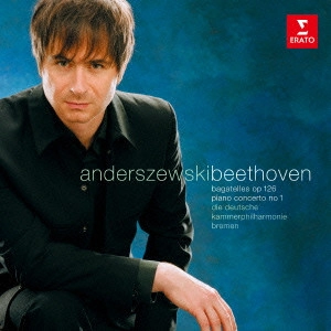 PIOTR ANDERSZEWSKI / ピョートル・アンデルジェフスキ / ベートーヴェン:ピアノ協奏曲第1番|6つのバガテル / BEETHOVEN: PIANO CONCERTO NO.1|6 BAGATELLES