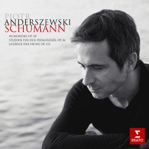 PIOTR ANDERSZEWSKI / ピョートル・アンデルジェフスキ / シューマン:ピアノ作品集(暁の歌 他) / SCHUMANN: PIANO WORKS