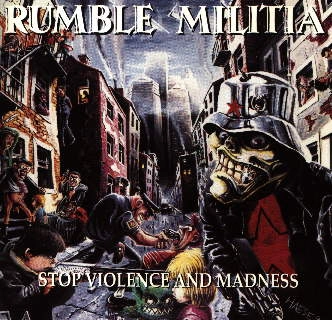 RUMBLE MILITIA / ランブル・ミリティア / STOP VIOLENCE & MADNESS