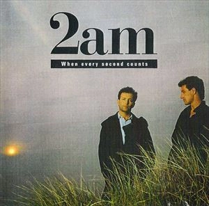 2AM (AOR) / WHEN EVERY SECOND COUNTS