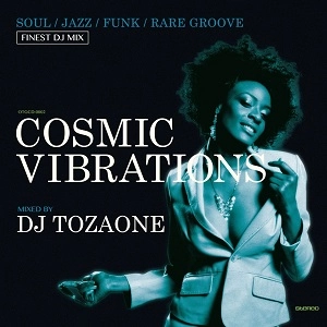 DJ TOZAONE / Cosmic Vibrations