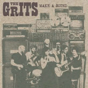 GRITS / グリッツ / メイク・ア・サウンド / MAKE A SOUND