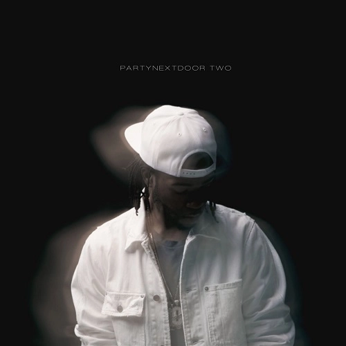 PARTYNEXTDOOR / PARTYNEXTDOOR TWO
