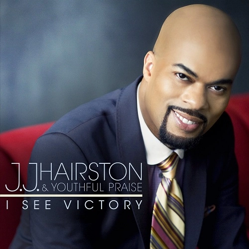 J.J.HAIRSTON & YOUTHFUL PRAISE / I SEE VICTORY