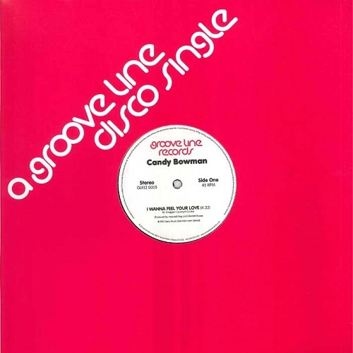 CANDY BOWMAN / I WANNA FEEL YOUR LOVE / SINCE I FOUND YOU (LOVE IS BETTER THAN EVER)