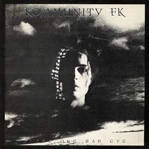 KOMMUNUTY FK / CLOSE ONE SAD EYE