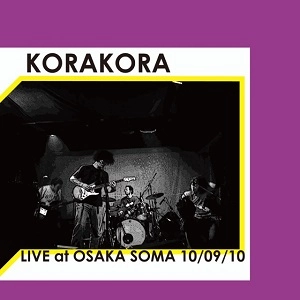 KORAKORA / LIVE at OSAKA SOMA