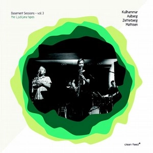 JONAS KULLHAMMAR / ヨナス・カルハマー / BASEMENT SESSIONS VOL.3(THE LJUBLJANA TAPES) / BASEMENT SESSIONS VOL.3(THE LJUBLJANA TAPES) 