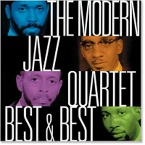 MODERN JAZZ QUARTET(MJQ) / モダン・ジャズ・カルテット / ベスト･アンド･ベスト