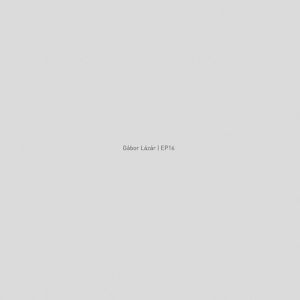 GABOR LAZAR / EP16