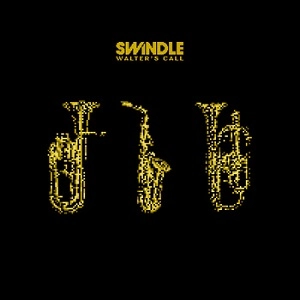 SWINDLE / スウィンドル (GRIME) / WALTER'S CALL