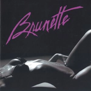 BRUNETTE / ROUGH DEMOS