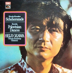 SEIJI OZAWA / 小澤征爾 / R-KORSAKOV: SCHEHERAZADE / BORODIN: POLOVTSIAN DANCES