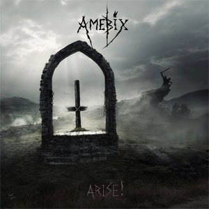 AMEBIX / ARISE!(RE-MASTERED)
