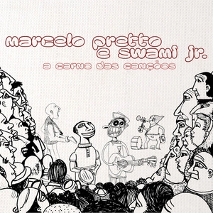 MARCELO PRETTO & SWAMI JR. / マルセロ・プレット&スワミ・ジュニオール / A CARNE DAS CANCOES / CARNE DAS CANCOES