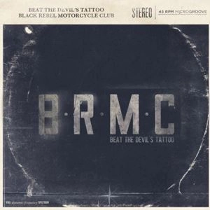 BLACK REBEL MOTORCYCLE CLUB / ブラック・レベル・モーターサイクル・クラブ / BEAT THE DEVIL'S TATTOO