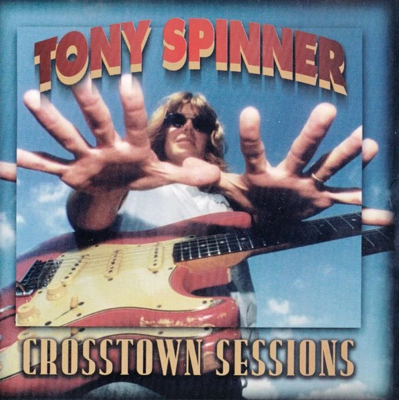 TONY SPINNER / トニー・スピナー / CROSSTOWN SESSIONS