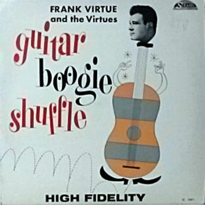 FRANK VIRTUE & THE VIRTUES / GUITAR BOOGIE SHUFFLE