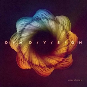 MIGUEL MIGS / ミゲル・ミグス / DIM DIVISION