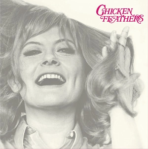 MONICA ZETTERLUND / モニカ・ゼタールンド / チキン･フェザーズ