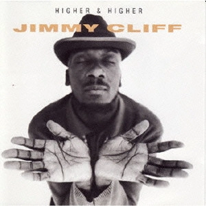 JIMMY CLIFF / ジミー・クリフ / ハイアー&ハイアー [生産限定盤] / HIGHER & HIGHER