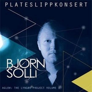 BJORN SOLLI(BJORN VIDAR SOLLI) / AGLOW: THE LYNGOR PROJECT VOLUME 1(LP)