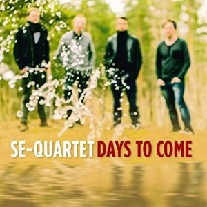 SE-QUARTET / DAYS TO COME