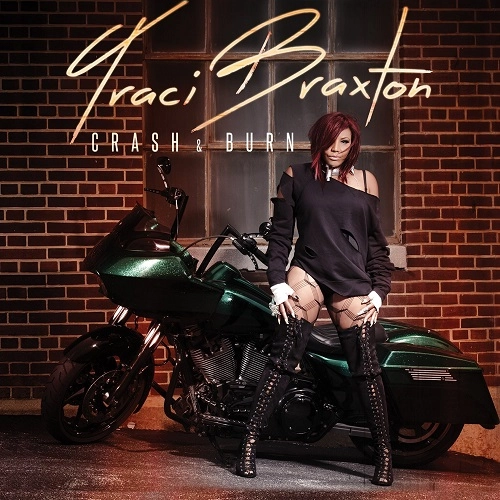 TRACI BRAXTON / CRASH & BURN