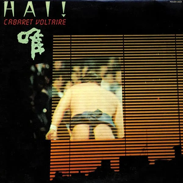 CABARET VOLTAIRE / キャバレー・ヴォルテール / HAI!