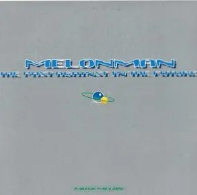 メロンマン / PAST AGINST IN THE