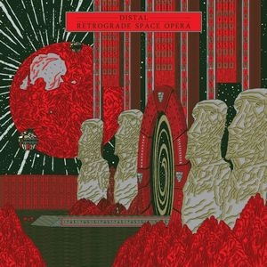 DISTAL / RETROGRADE SPACE OPERA
