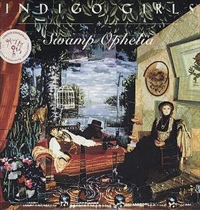 INDIGO GIRLS / インディゴ・ガールズ / SWAMP OPHELIA