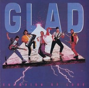 GLAD / グラッド / CHAMPION OF LOVE