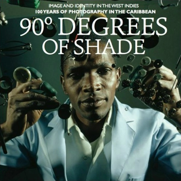 STUART BAKER  / スチュアート・ベイカー / 90 DEGREES OF SHADE: OVER 100 YEARS OF PHOTOGRAPHY IN THE CARRIBEAN