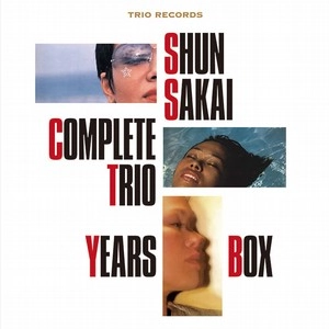 SHUN SAKAI / 酒井俊 / コンプリート･トリオ･イヤーズ･ボックス（紙） / COMPLETE TRIO YEARS BOX