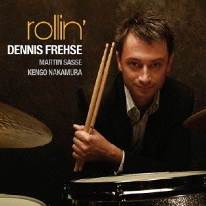 DENNIS FREHSE / デニス・フレーゼ / rollin’ / ROLLIN'