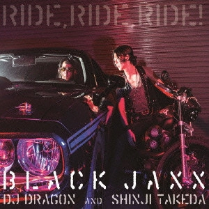 BLK JKS / ブラック・ジャックス / "RIDE,RIDE,RIDE!"