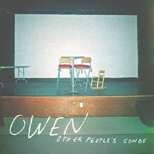 OWEN / オーウェン / OTHER PEOPLE’S SONGS