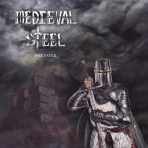 MEDIEVAL STEEL / DARK CASTLE
