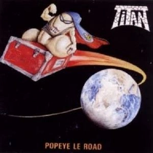 TITAN (from France) / POPEYE LE ROAD