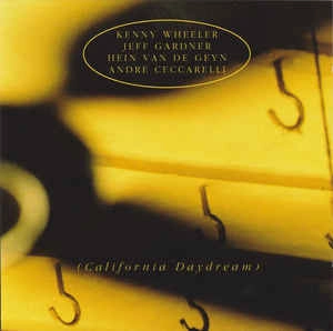 KENNY WHEELER / ケニー・ホイーラー / CALIFORNIA DAYDREAM
