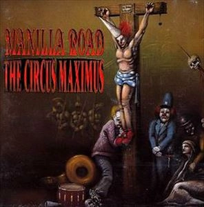 MANILLA ROAD / マニラ・ロード / CIRCUS MAXIMUS