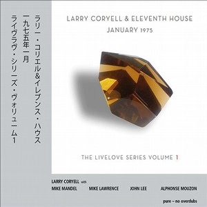LARRY CORYELL / ラリー・コリエル / JANUARY 1975 (LIVE LOVE SERIES 1)