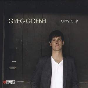 GREG GOEBEL / グレッグ・ゴーベル / RAINY CITY