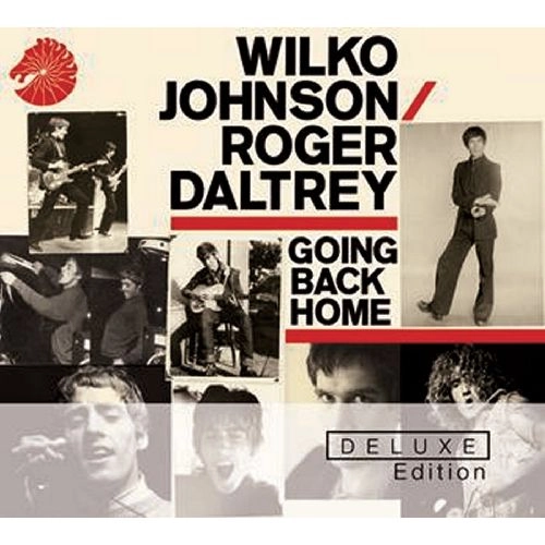 WILKO JOHNSON / ROGER DALTREY / ウィルコ・ジョンソン&ロジャー・ダルトリー / GOING BACK HOME(2CD DELUXE DITION)