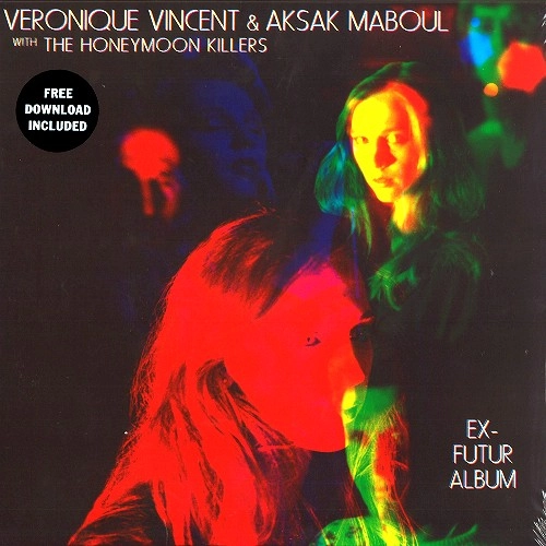 VERONIQUE VINCENT & AKSAK MABOUL / アクサク・マブール&ヴェロニク・ヴィンセントwithハネムーン・キラーズ / EX-FUTUR ALBUM
