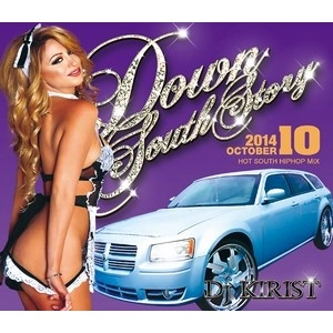 DJ KIRIST / DOWN SOUTH STORY 2014 OCTOBER