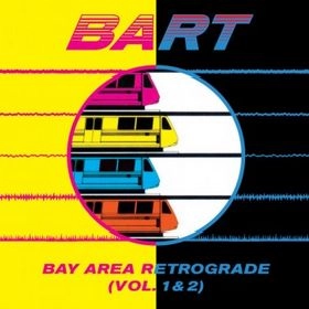 V.A. (NOISE / AVANT-GARDE) / BAY AREA RETROGRADE (BART) VOL. 1 & 2 (CD)