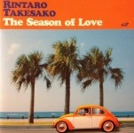 RINTARO TAKESAKO / 竹迫倫太郎 / The Season Of Love